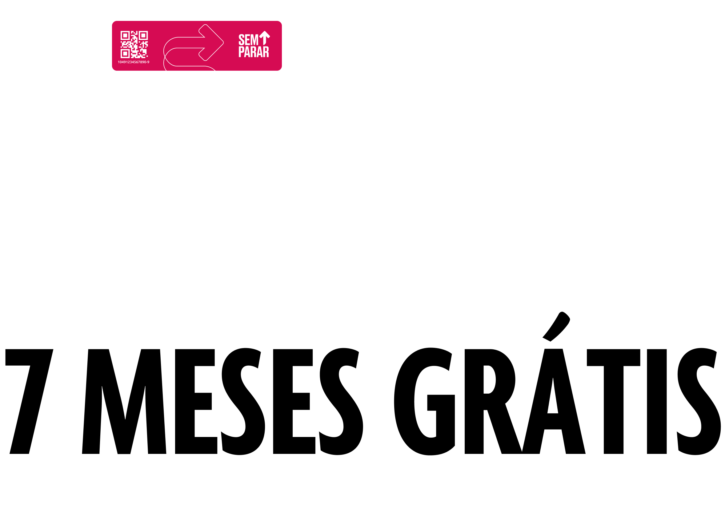 Mês do Cliente - Tag Sem Parar com 7 meses grátis